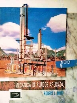 Mecanica de fluidos - Robert L. Mott - Cuarta Edicion